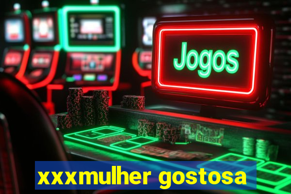 xxxmulher gostosa